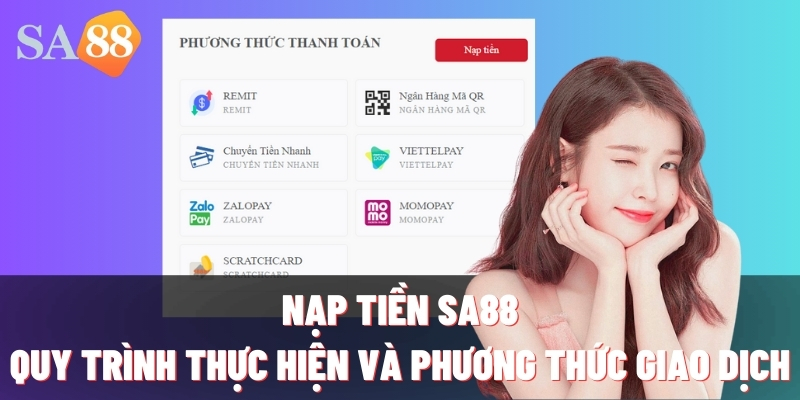 nap tien sa88 quy trinh thuc hien va phuong thuc giao dich